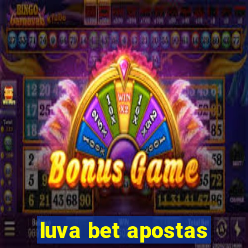 luva bet apostas